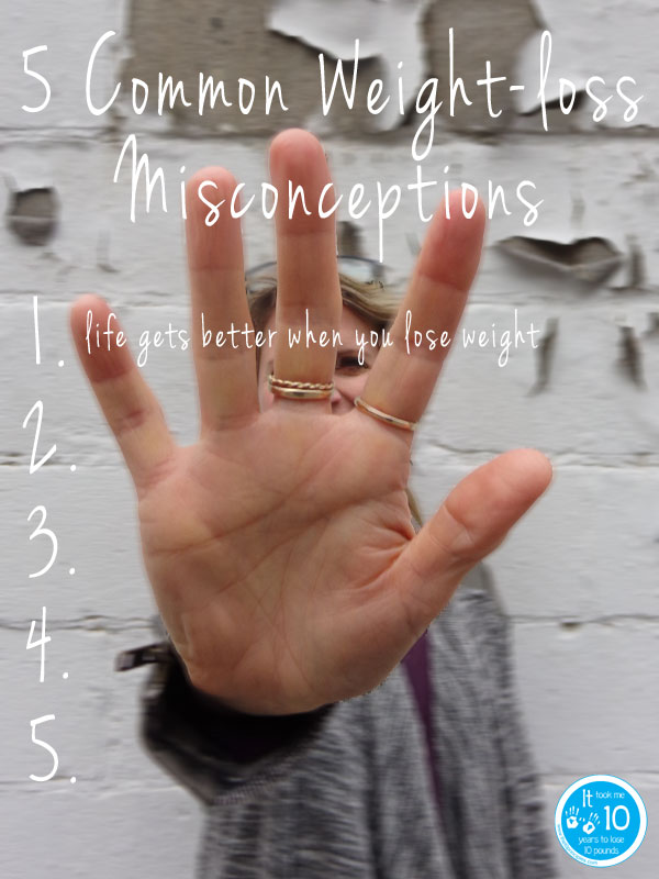 When you lose weight - 5 - common weight loss misconceptions - the10principles
